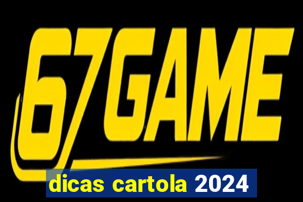 dicas cartola 2024